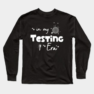 In My Testing Era Long Sleeve T-Shirt